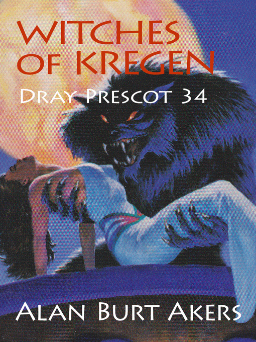 Title details for Witches of Kregen [Dray Prescot #34] by Alan Burt Akers - Available